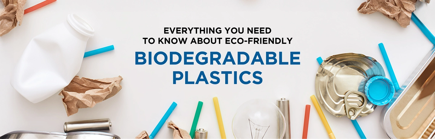 Everything You Need to Know About Eco-friendly Biodegradable Plastics Key visual image